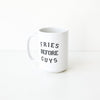 Fries Before Guys Mug